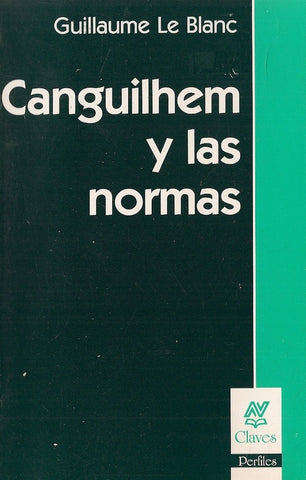 CANGUILHEM Y LAS NORMAS.. | Le Blanc-Marengo