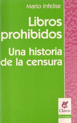LIBROS PROHIBIDOS. UNA HISTORIA DE LA CENSURA.. | Infelise-Cardoso