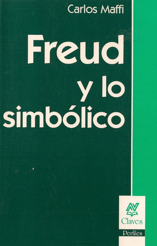 FREUD Y LO SIMBÓLICO.. | Carlos Maffi