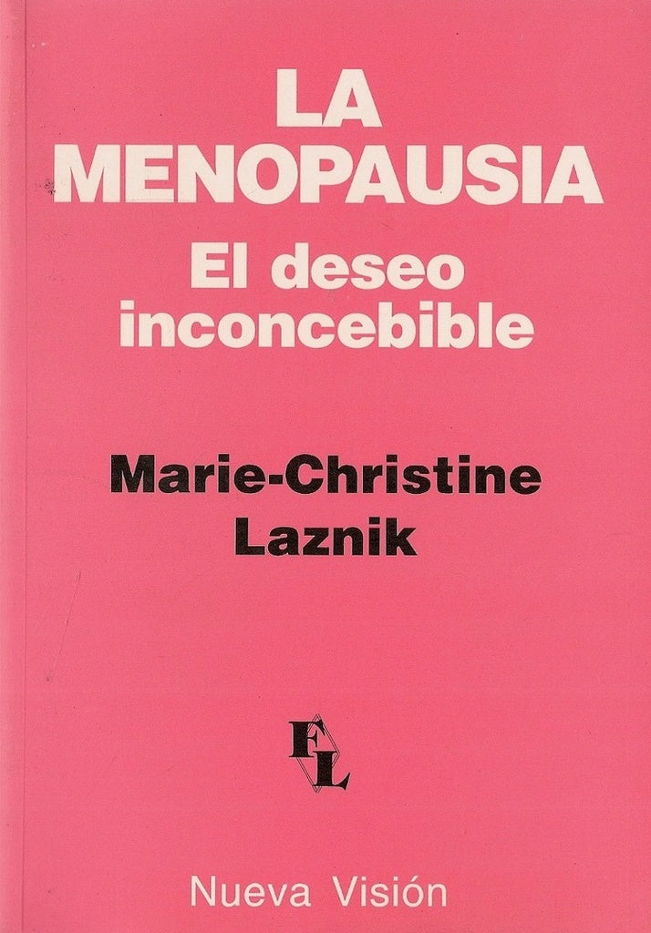 LA MENOPAUSIA: EL DESEO INCONCEBIBLE.. | Laznik-Penot-Pons