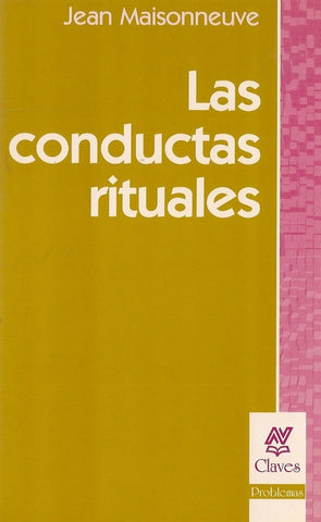 LAS CONDUCTAS RITUALES.. | Maisonneuve-Ackerman