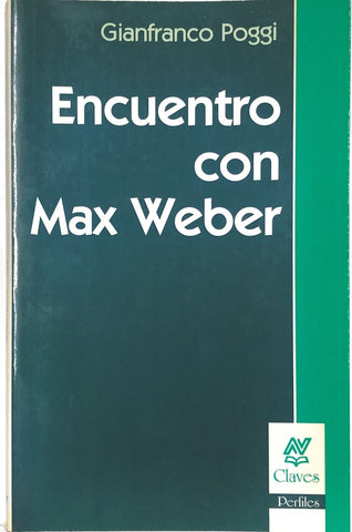 ENCUENTRO CON MAX WEBER.. | Gianfranco Poggi