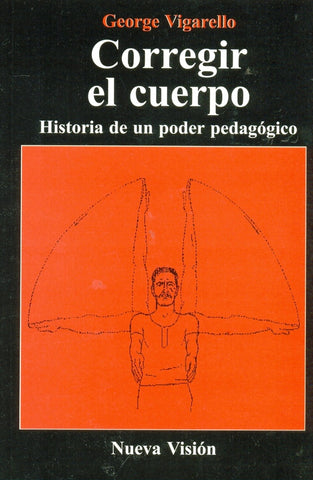 CORREGIR EL CUERPO.. | Vigarello-Cardoso