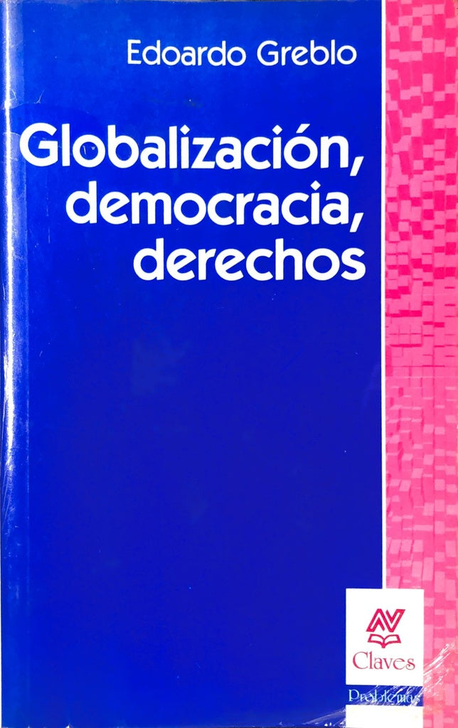 GLOBALIZACIÓN, DEMOCRACIA, DERECHOS.. | Edoardo Greblo