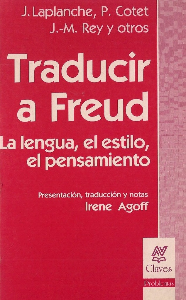 TRADUCIR A FREUD: LA LENGUA, EL ESTILO, EL PENSAMIETNO.. | Laplanche y otros