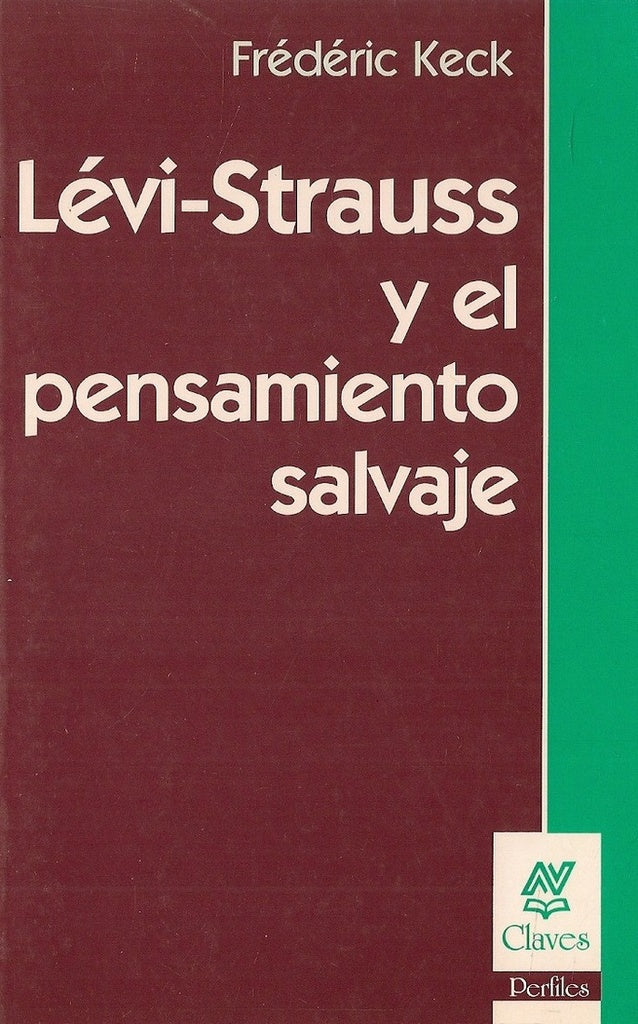 LÉVI-STRAUSS Y EL PENSAMIENTO SALVAJE*.. | Keck-Ackerman
