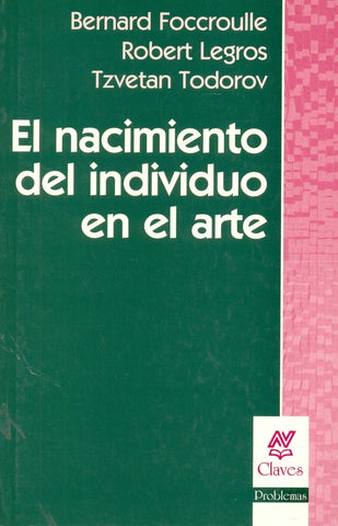 EL NACIMIENTO DEL INDIVIDUO EN EL ARTE.. | Foccroulle y otros