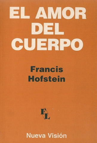 EL AMOR DEL CUERPO.. | Francis Hofstein