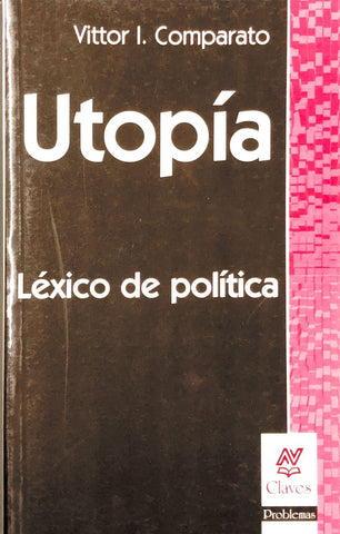UTOPÍA, LÉXICO DE POLÍTICA.. | Vittor Ivo Comparato