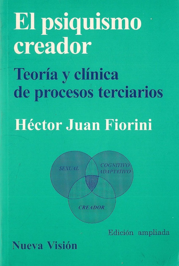 EL PSIQUISMO CREADOR.. | Héctor Fiorini