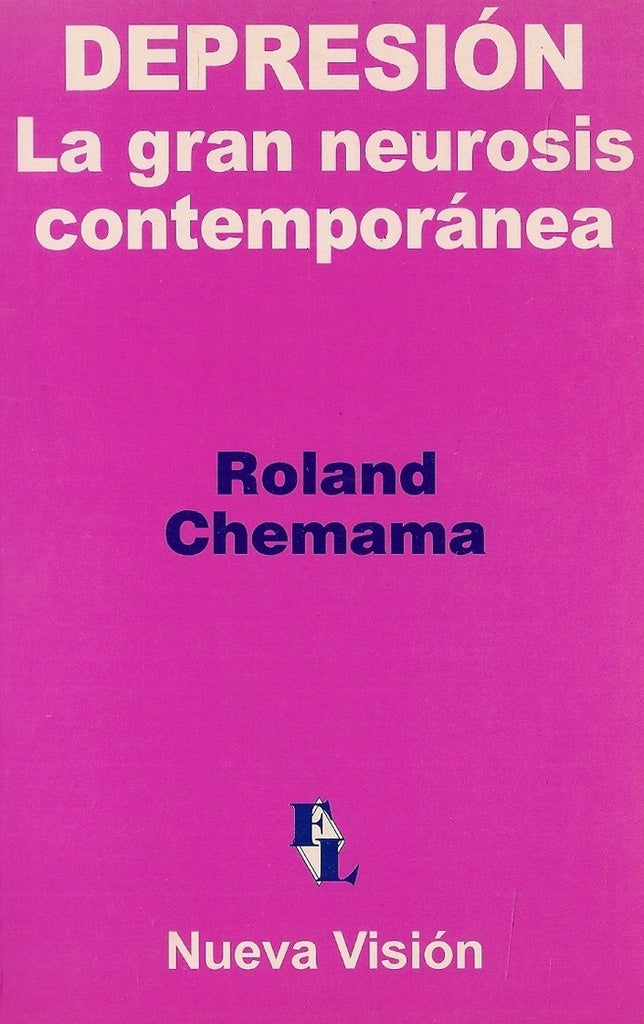DEPRESION: LA GRAN NEUROSIS CONTEMPORANEA.. | Roland Chemama