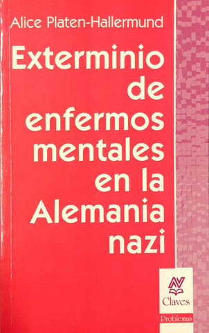 EXTERMINIO DE ENFERMOS MENTALES EN LA ALEMANIA NAZI.. | Planten-Hallermund, Mársico