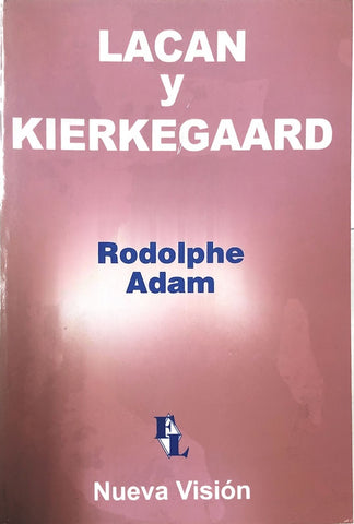 LACAN Y KIERKEGAARD.. | Rodolphe Adam
