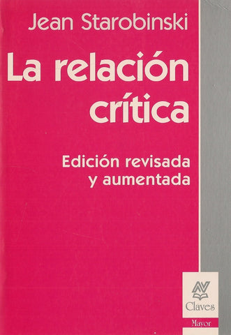 LA RELACION CRITICA.. | Jean Starobinski