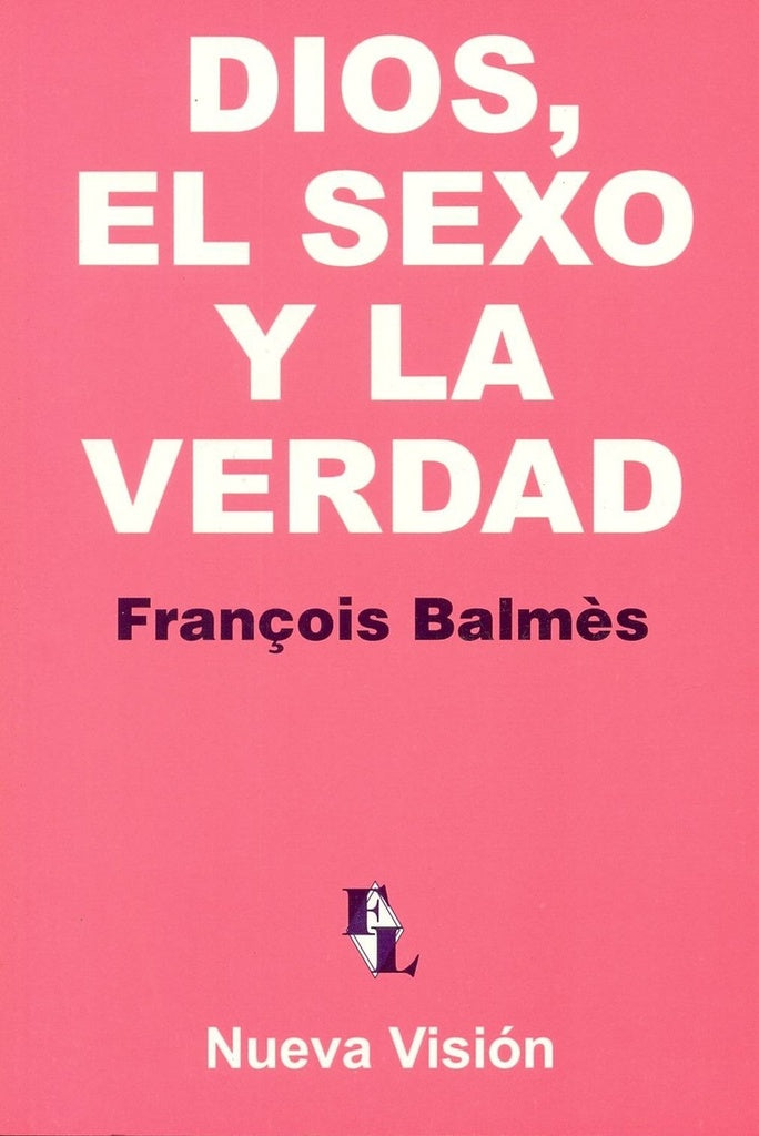 DIOS, EL SEXO Y LA VERDAD.. | François Balmès