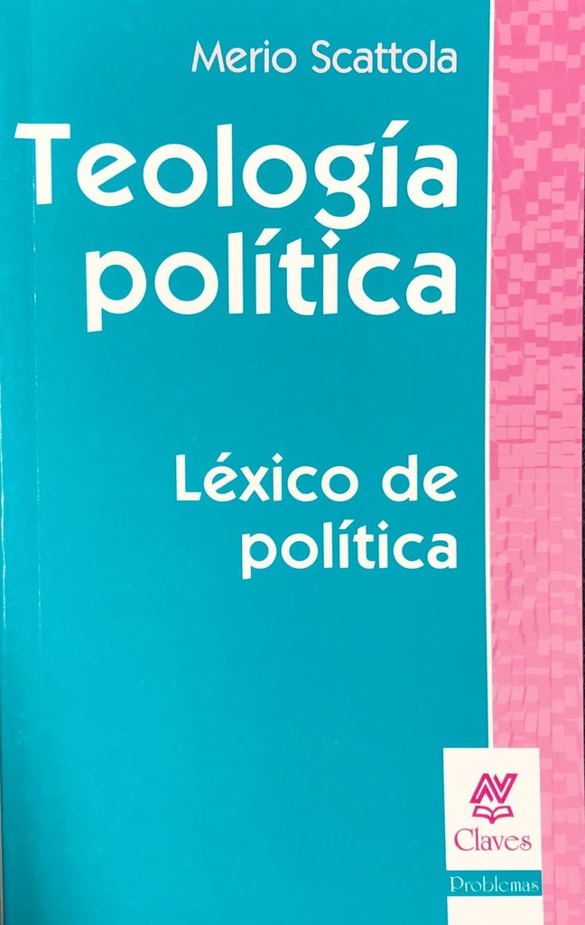 TEOLOGIA POLITICA LEXICO DE POLITICA.. | Merio Scattola