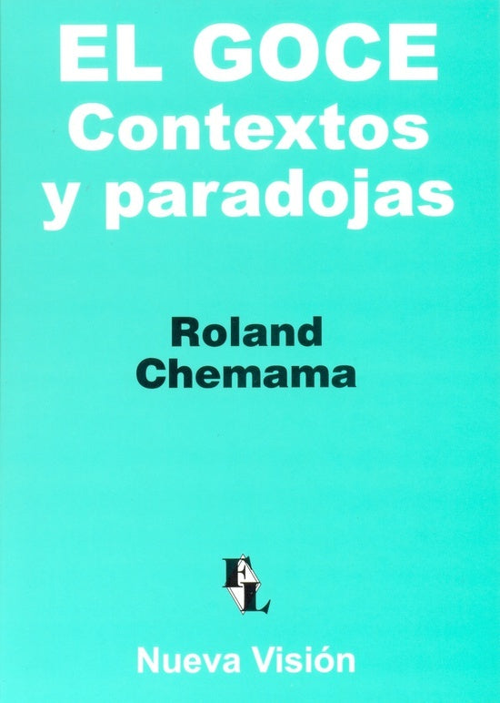 El goce - Contextos y paradojas | Roland Chemama