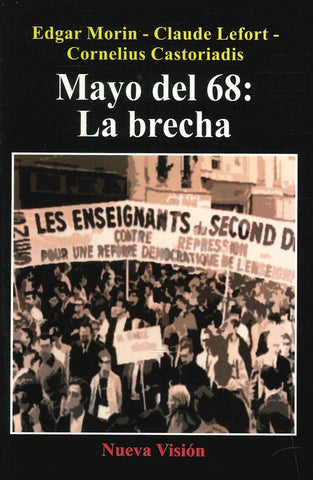 MAYO DEL 68, LA BRECHA.. | Castoriadis, Lefort y otros