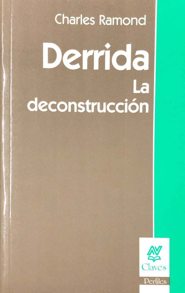 DERRIDA LA DECONSTRUCCION.. | Charles  Ramond