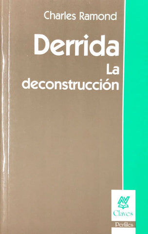 DERRIDA LA DECONSTRUCCION.. | Charles  Ramond