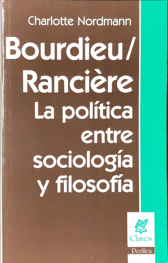 BOURDIEU / RANCIERE: LA POLITICA ENTRE SOCIOLOGIA Y FILOSOFIA.. | Charlotte NORDMANN
