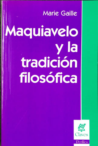 MAQUIAVELO Y LA TRADICION FILOSOFICA.. | Marie Gaille
