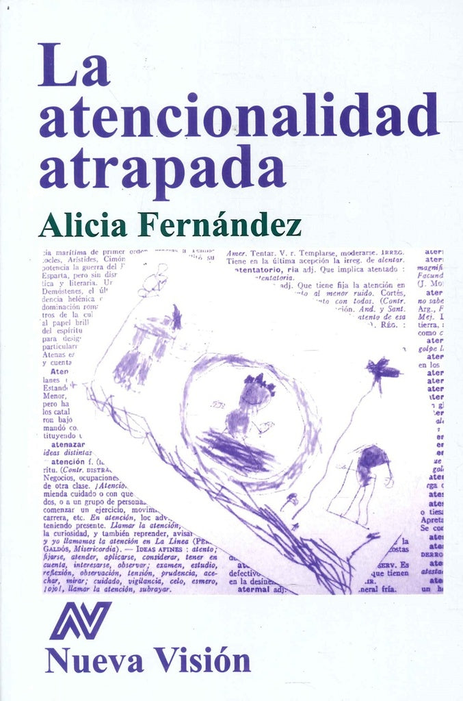 La Atencionalidad atrapada | Alicia Fernández