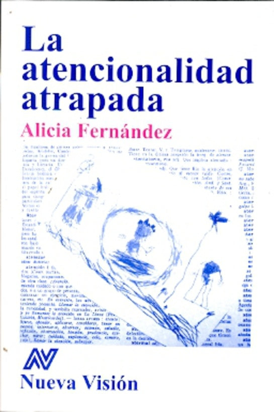 La Atencionalidad atrapada | Alicia Fernández