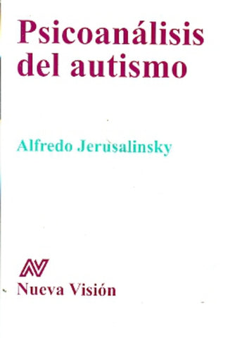 PSICOANALISIS DEL AUTISMO.. | Alfredo Jerusalinsky