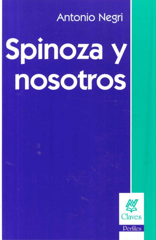 SPINOZA Y NOSOTROS.. | Antonio Negri