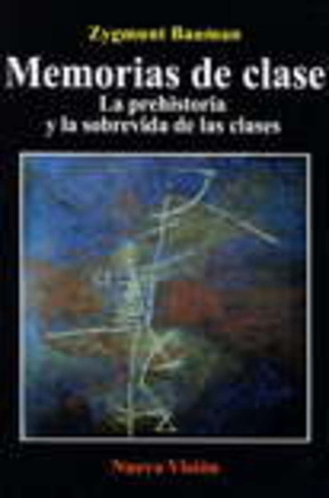 MEMORIAS DE CLASE.. | Zygmunt Bauman