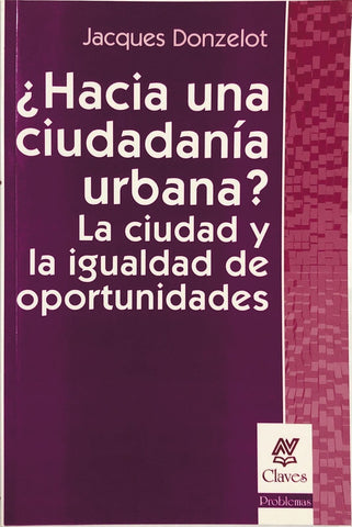 ¿HACIA UNA CIUDADANÍA URBANA?.. | Jacques Donzelot