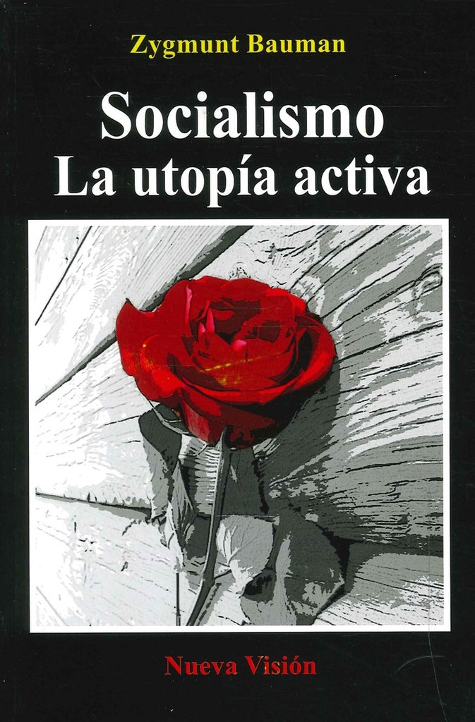 SOCIALISMO LA UTOPÌA ACTIVA | Zygmunt Bauman