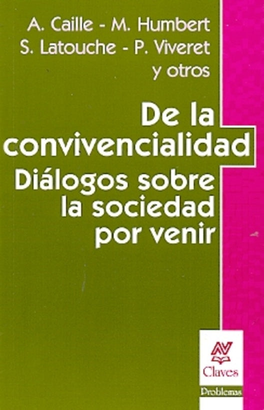 DE LA CONVIVENCIALIDAD DIALOGOS SOBRE LA SOCIEDAD POR VENIR.. | Humberto Miranda