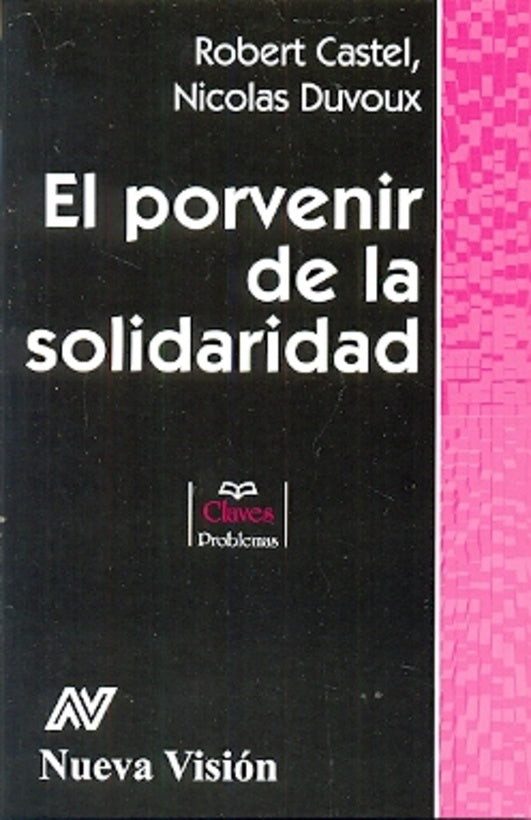 EL PORVENIR DE LA SOLIDARIDAD.. | Robert Castel