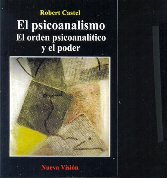 EL PSICOANALISMO EL ORDEN PSICOANALITICO Y EL PODER | Robert Castel