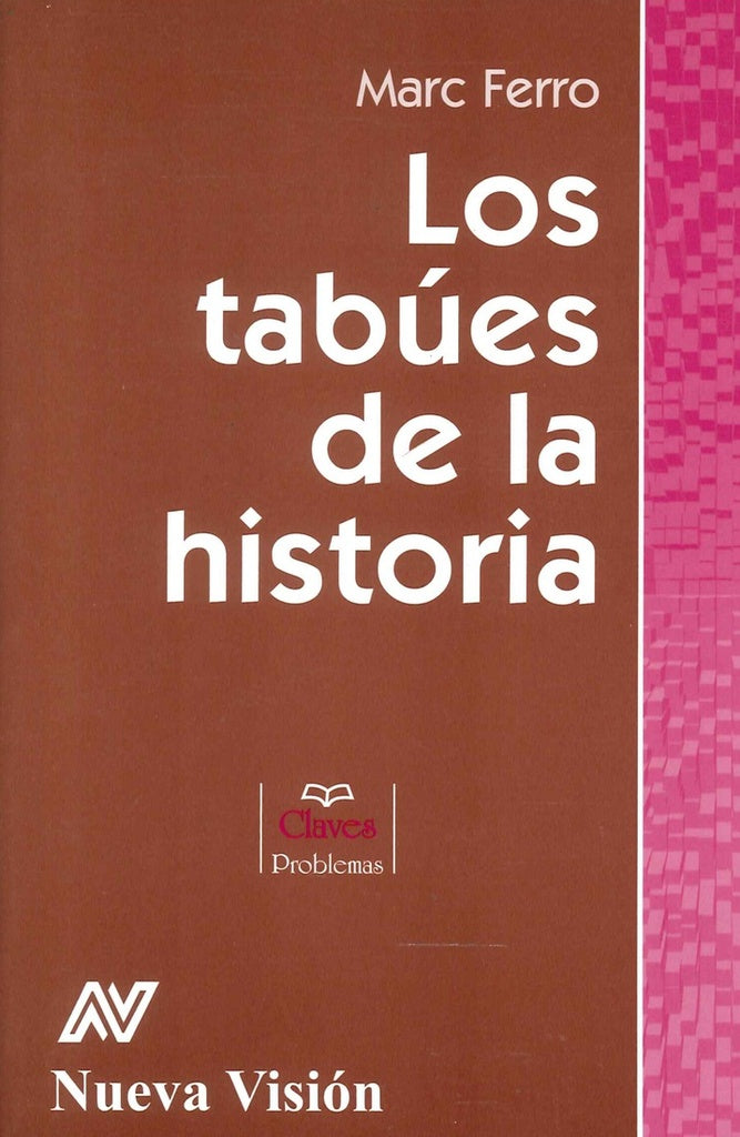 LOS TABUÉS DE LA HISTORIA.. | Marc Ferro