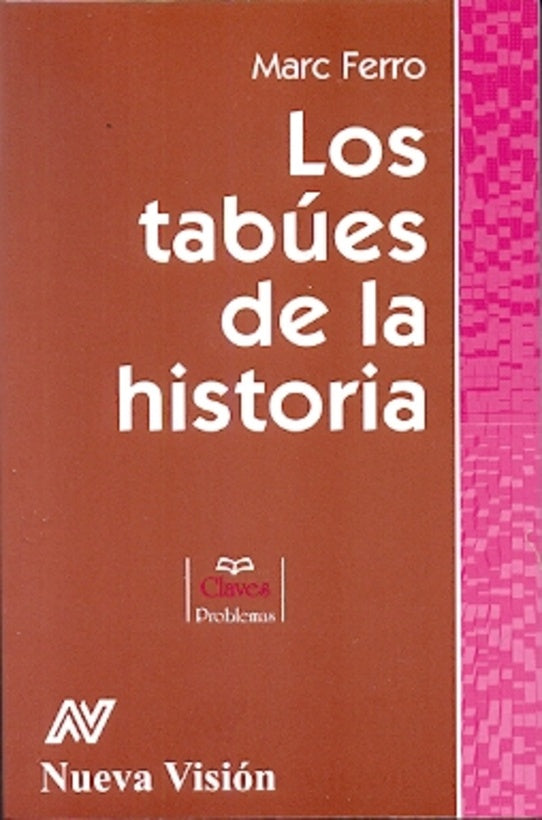 LOS TABUÉS DE LA HISTORIA.. | Marc Ferro
