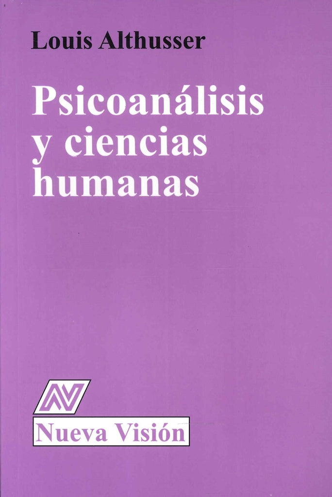 PSICOANALISIS Y CIENCIAS HUMANAS.. | Louis Althusser