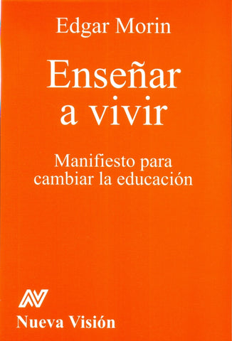 Enseñar a vivir | Edgar Morin