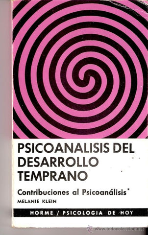 PSICOANALISIS DEL DESARROLLO TEMPRANO | Klein-Friedentahl