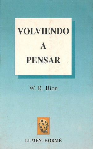 VOLVIENDO A PENSAR.. | Bion-Wagner