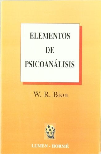 Elementos de psicoanálisis | Bion-Fernández