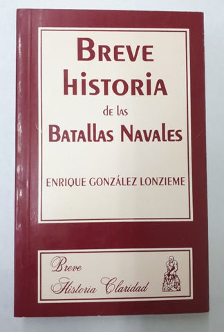 Breve historia de la batallas navales | Enrique González Lonzième