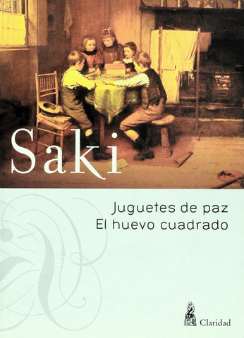 Juguetes de paz. El huevo cuadrado | Saki, Costa