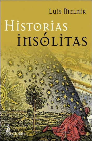 HISTORIAS INSÓLITAS.. | Luis Melnik