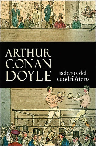 Relatos del cuadrilátero | Arthur Conan Doyle