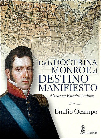 De la doctrina Monroe al destino manifiesto | Emilio Ocampo