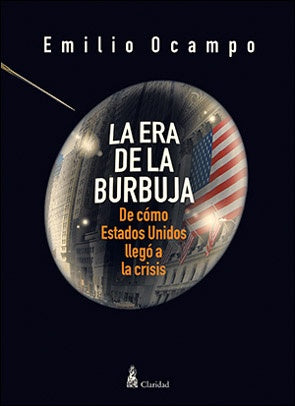 La era de la burbuja | Emilio Ocampo