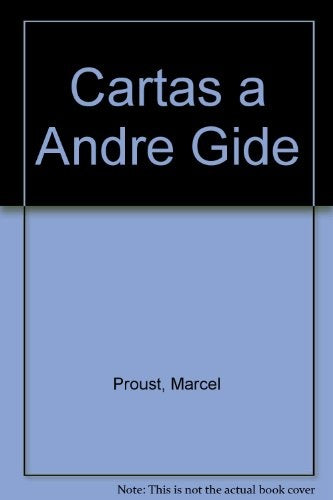 Cartas a Andre Gide | Marcel Proust
